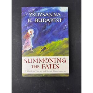 Summoning the Fates Zsuzsanna E Budapest Goddess‎ Spirituality Paperback 2007